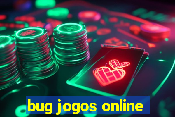 bug jogos online